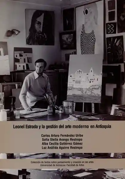 Leonel Estrada y la Gestión Del Arte Moderno - Alba Gutiérrez