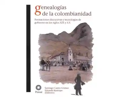 Genealogías de la Colombianidad - VV.AA