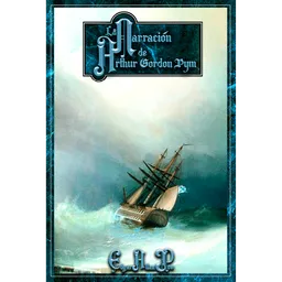 La Narración de Arthur Gordon Pym - H. P Lovecraft