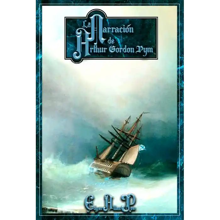 La Narración de Arthur Gordon Pym - H. P Lovecraft