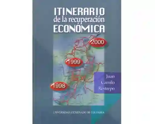 Itinerario de la Recuperación Económica - Juan Camilo Restrepo
