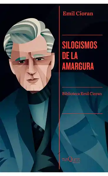 Silogismos de la Amargura - Cioran Emil