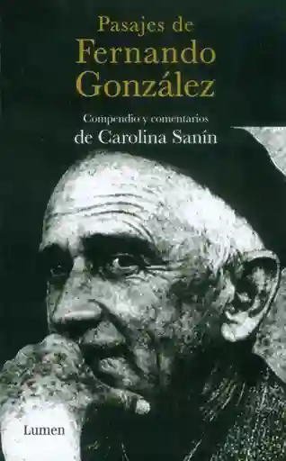 Pasajes de Fernando González - Carolina Sanín