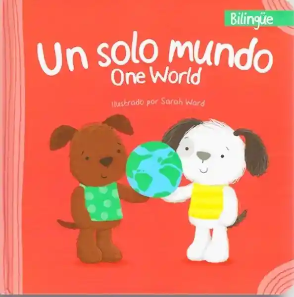 Un Solo Mundo: Bilingüe - Sin Frontera