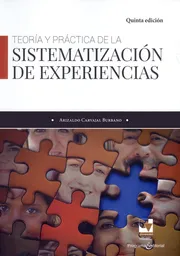 Teoría y Práctica de la Sistematización de Experiencias