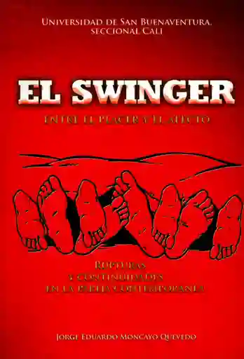 El swinger: entre el placer y el afecto. Rupturas y continuidades en la pareja contemporánea