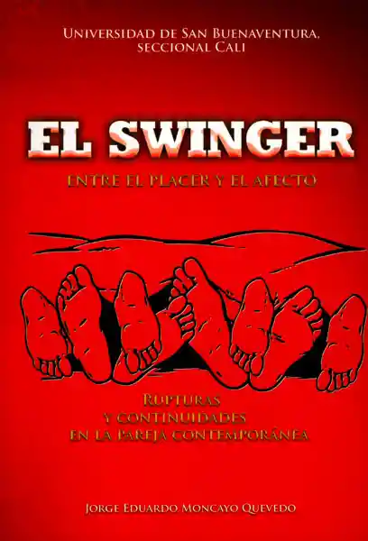 El swinger: entre el placer y el afecto. Rupturas y continuidades en la pareja contemporánea