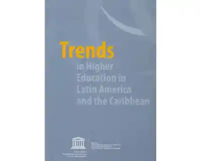 Trends In Higher Education in Latin America And The Caribbean