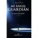 Mi ángel guardián. Segunda parte. La mentira mata. 2ª  Edición