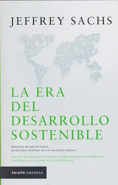 La Era Del Desarrollo Sostenible - Jeffrey Sachs