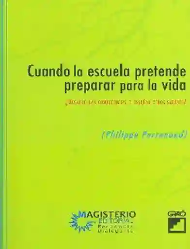 Vida Cuando La Escuela Pretende Preparar Para La