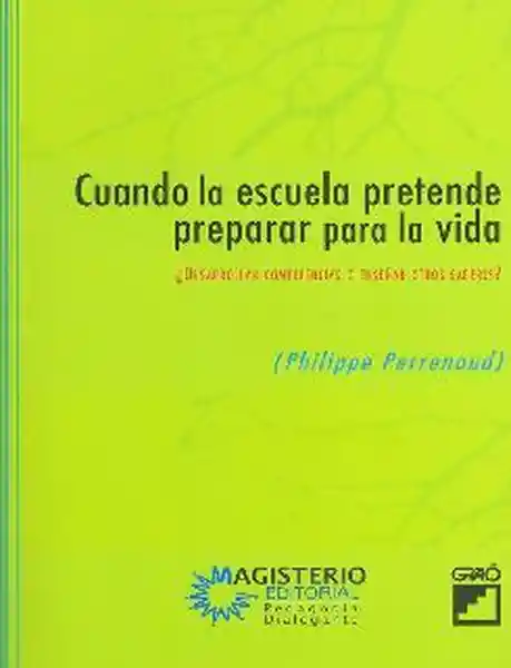 Vida Cuando La Escuela Pretende Preparar Para La
