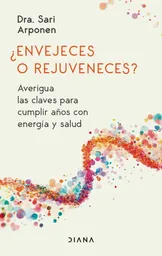 ¿Envejeces o Rejuveneces?