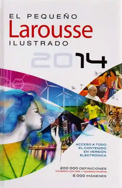 Larousse El Pequeño Ilustrado 2014