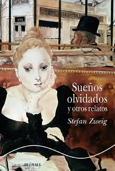 Sueños Olvidados y Otros Relatos - Stefan Zweig