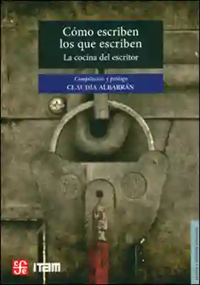 ¿Cómo Escriben Los Que Escriben? - Claudia Albarrán