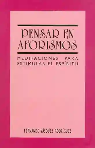 Pensar en Aforismos