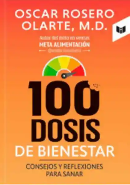 100 Dosis de Bienestar Óscar Rosero Olarte M.d