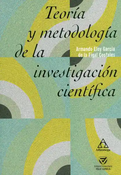 Teoría y Metodología de la Investigación Científica