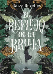 El Reflejo De La Bruja, Raiza Revelles