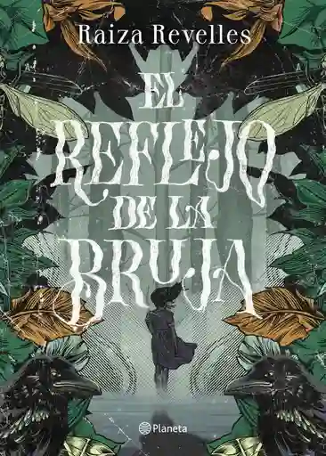 El Reflejo De La Bruja, Raiza Revelles