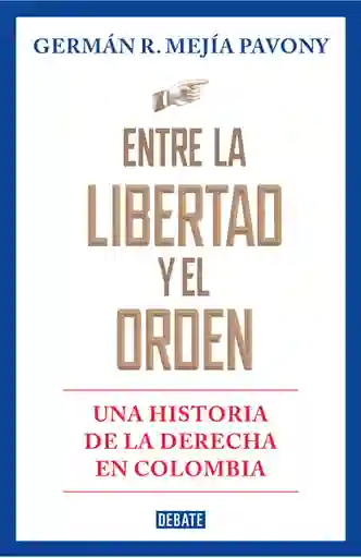 Entre la Libertad y el Orden