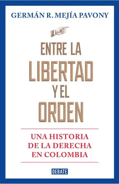 Entre la Libertad y el Orden