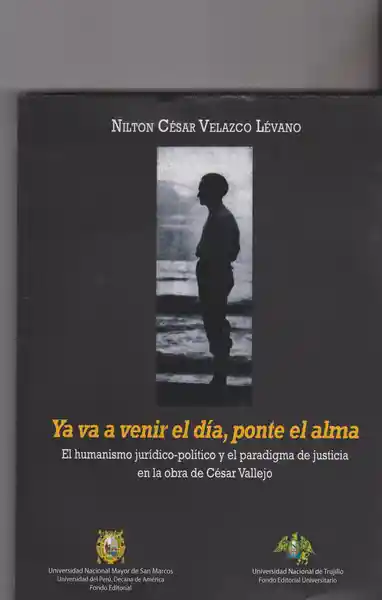 Ya va a Venir el Día Ponte el Alma - Nilton César Velazco Lévano