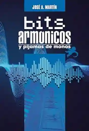 Bits Armónicos y Pijamas de Monos