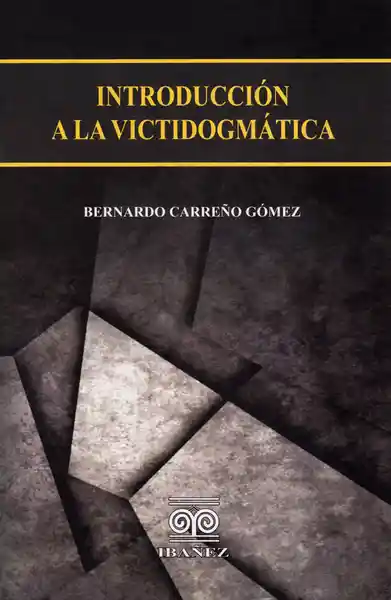 Introducción a la Victidogmática - Bernardo Carreño Gómez