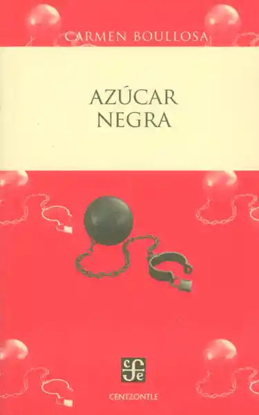 Azúcar Negra - Carmen Boullosa