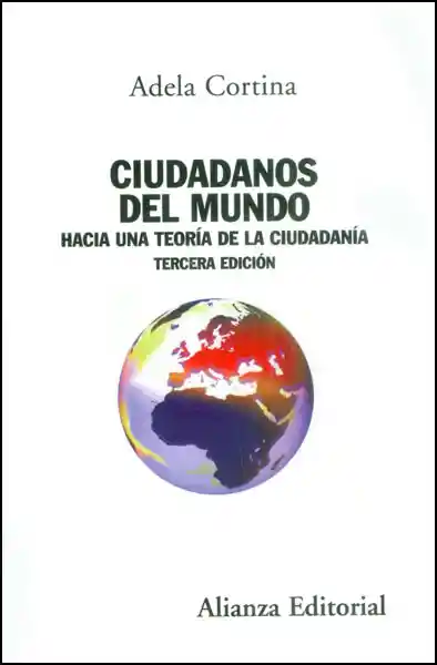 Ciudadanos Del Mundo Hacia Una Teoría de la Ciudadanía