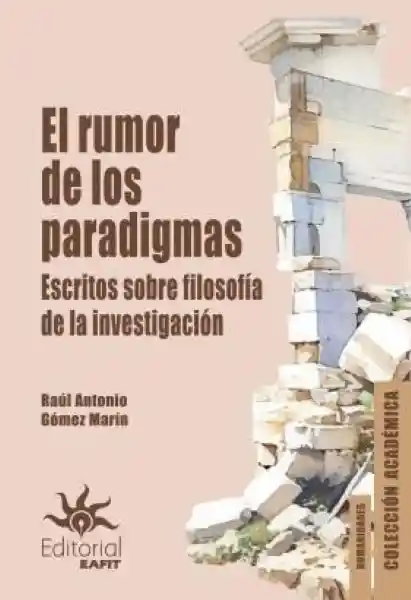 El Rumor de Los Paradigmas - Raúl Antonio Gómez Marín