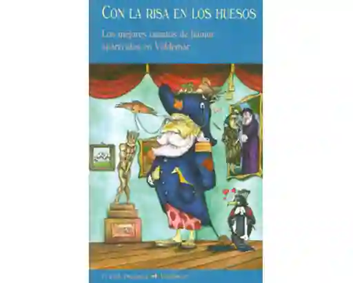 Con la Risa en Los Huesos. Cuentos de Humor Aparecidos Valdemar