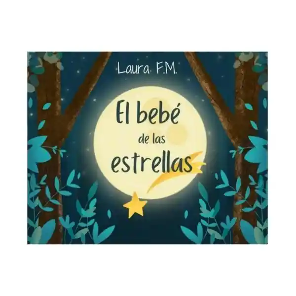 El Bebé de Las Estrellas - Laura F.M.