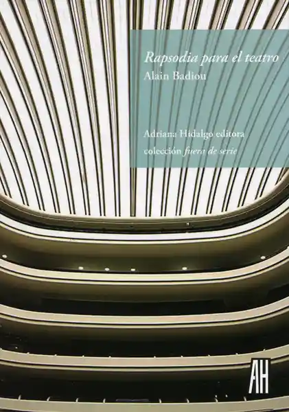 Rapsodia Para el Teatro - Alain Badiou