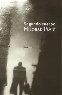 Segundo Cuerpo - Milorad Pavic