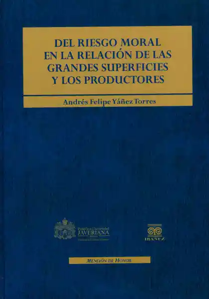 Del Riesgo Moral en la Relación de Las Grandes Superficies