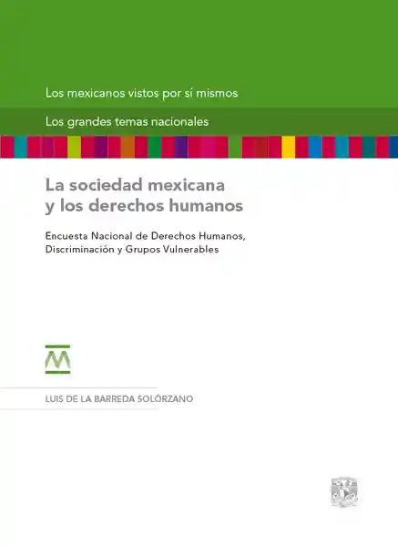 La Sociedad Mexicana Y Los Derechos Humanos.encuesta Nacional De Derechos Humanos Discriminación Y Grupos Vulnerables