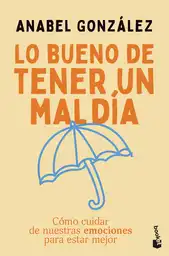 Lo Bueno de Tener un Mal Día