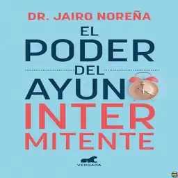 El poder del ayuno intermitente