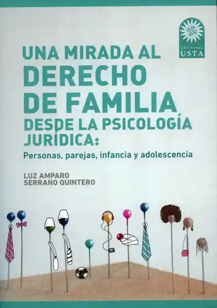 Una mirada al derecho de familia desde la psicología jurídica: personas, parejas, infancia y adolescencia