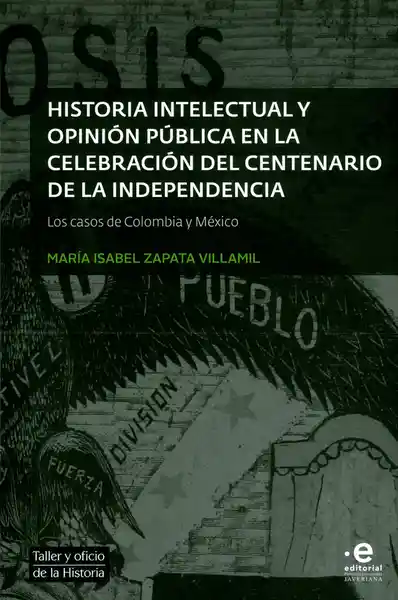 Historia intelectual y opinión pública en la celebración del centenario de la independencia. Los casos de Colombia y México