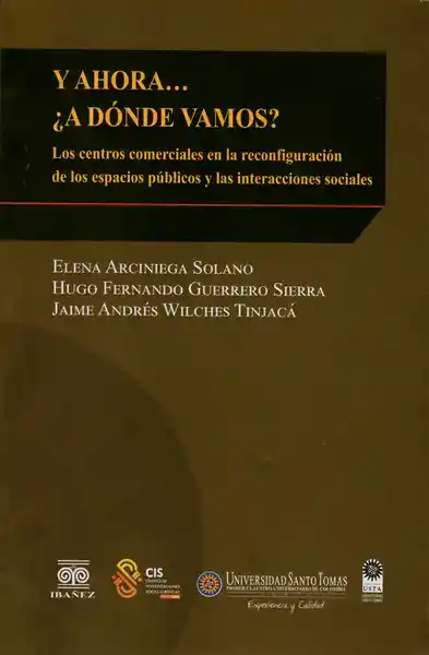 Y Ahora ¿A Dónde Vamos? Los Centros Comerciales - VV.AA