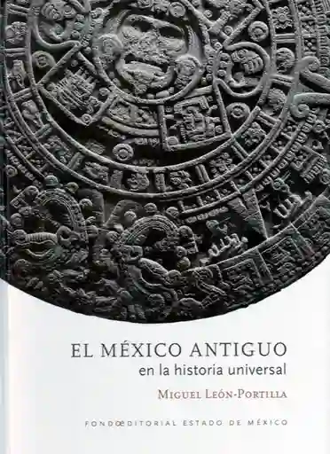 El Mexico Antiguo en la Historia Universal