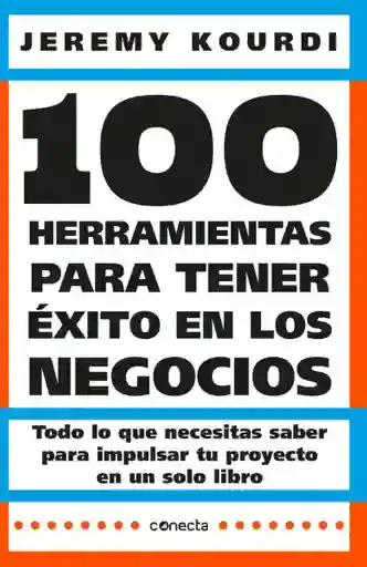 100 Herramientas Para Tener Éxito en Los Negocios