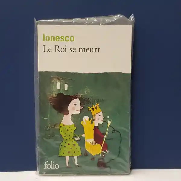 Le Roi se Meurt - Eugene Ionesco