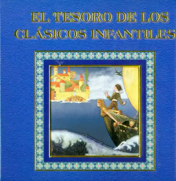 El Tesoro de Los Clásicos Infantiles - Claudia González Flores