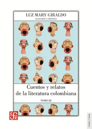 Cuentos y Relatos de la Literatura Colombiana - Luz Mary Giraldo