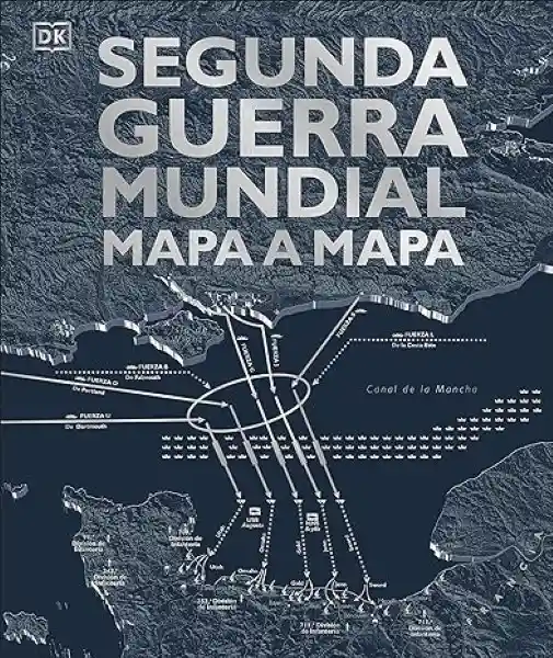 Segunda Guerra Mundial Mapa a Mapa